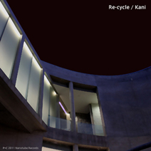Re-Cycle EP / Kani